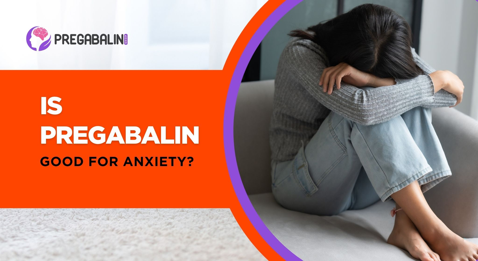 Is Pregabalin Good for Anxiety